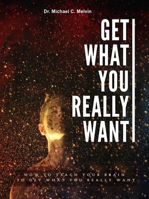 cover image of Get What You Really Want